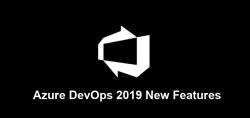 آموزش امکانات جدید ارائه شده در Azure DevOps 2019